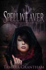 Spellweaver: Olive Kennedy, Fairy World M.D. Book Two