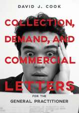 Collection, Demand, and Commercial Letters for the General Practitioner