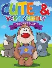 Cute and Very Cuddly Coloring Book