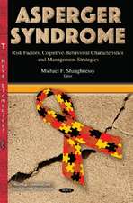 Asperger Syndrome: Risk Factors, Cognitive-Behavioral Characteristics & Management Strategies