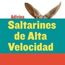 Saltarines de Alta Velocidad (High-Speed Hoppers)