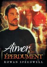 Aimer, Éperdument