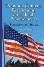 Domestic Content Restrictions on Federal Procurements