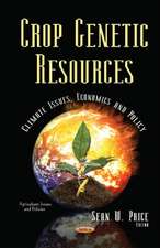 Crop Genetic Resources: Climate Issues, Economics & Policy