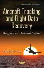 Aircraft Tracking & Flight Data Recovery: Background & Enhancement Proposals