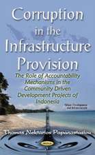 Corruption in the Infrastructure Provision: The Role of Accountability Mechanisms in the Community Driven Development Projects of Indonesia