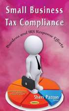 Small Business Tax Compliance: Burdens & IRS Response Efforts