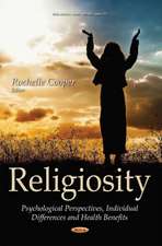 Religiosity: Psychological Perspectives, Individual Differences & Health Benefits