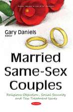 Married Same-Sex Couples: Religious Objection, Social Security & Tax Treatment Issues