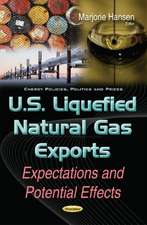 U.S. Liquefied Natural Gas Exports: Expectations & Potential Effects