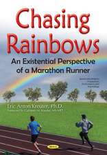 Chasing Rainbows: An Existential Perspective of a Marathon Runner