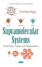 Supramolecular Systems: Chemistry, Types & Applications