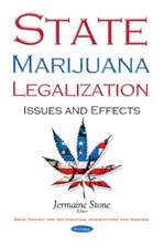 State Marijuana Legalization: Issues & Effects