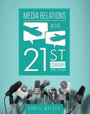 Media Relations in the 21st Century