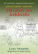 Jp and His Animal Detectives - African Series - Book One - Bruno to Jakkals