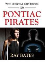 Pontiac Pirates - With Detective John Bowers