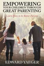 Empowering Children Through Great Parenting