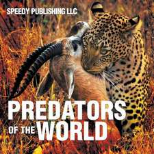 Predators of the World: A Self-Help Guide to Ace in Anything