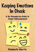 Keeping Emotions in Check: A No-Boundaries Guide to Anger Management