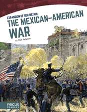 The Mexican American War