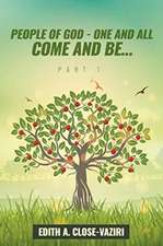 People of God - One and All Come and Be ... Part I