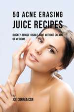 50 Acne Erasing Juice Recipes