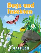 Scholar, Y: Bugs und Insekten Malbuch