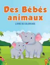 Des Bébés animaux