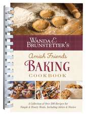 Wanda E. Brunstetter's Amish Friends Baking Cookbook