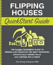 Flipping Houses QuickStart Guide