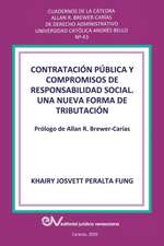 CONTRATACIÓN PÚBLICA Y COMPROMISO DE RESPONSABILIDAD SOCIAL. Una nueva forma de tributación