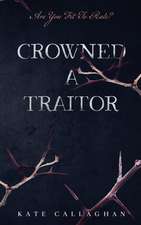 Crowned A Traitor