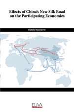 Effects of China's New Silk Road on the Participating Economies