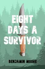 EIGHT DAYS A SURVIVOR