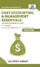 Cost Accounting and Management Essentials You Always Wanted To Know