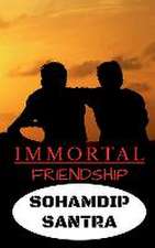 Immortal Friendship