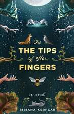 On the Tips of Her Fingers