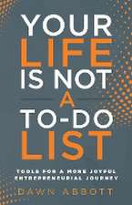 Your Life is Not A To Do List