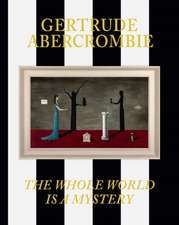 Gertrude Abercrombie: The Whole World Is a Mystery