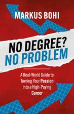 No Degree? No Problem