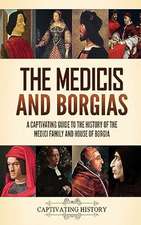 The Medicis and Borgias