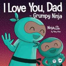 I Love You, Dad - Grumpy Ninja