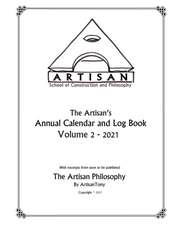 Artisan's Annual Calendar and Log Book - Volume 2 - 2021