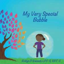 My Very Special Bubble