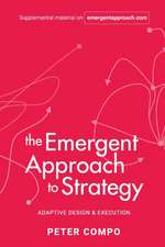 The Emergent Approach to Strategy