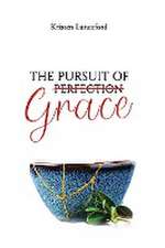 The Pursuit of Grace