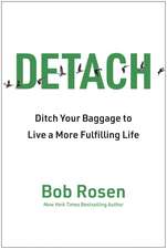 Detach: Ditch Your Baggage to Live a More Fulfilling Life