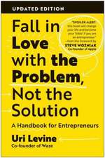 Fall in Love with the Problem, Not the Solution
