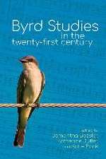 Byrd Studies in the Twenty–First Century