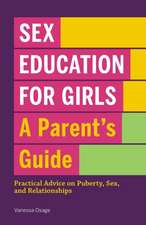 Sex Education for Girls: A Parent's Guide